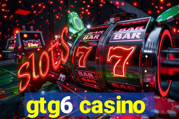 gtg6 casino